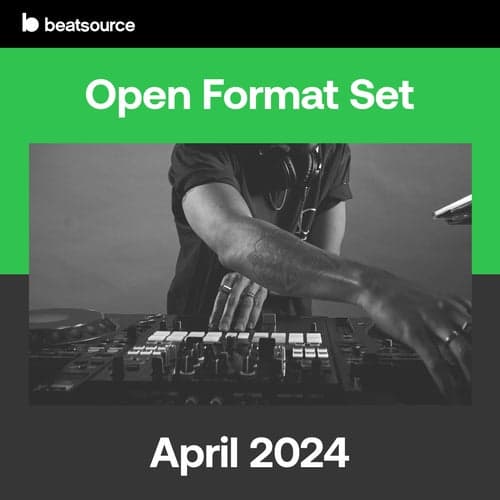 Open Format Set - April 2024 playlist