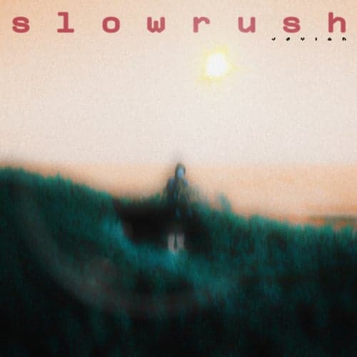 Slow Rush