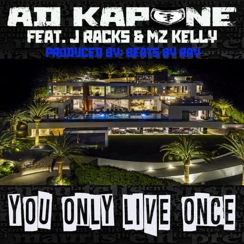 You Only Live Once (feat. J Racks & Mz Kelly)