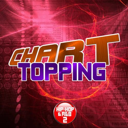 Chart Topping R&B & Hip-Hop, Vol. 2 (Instrumentals)