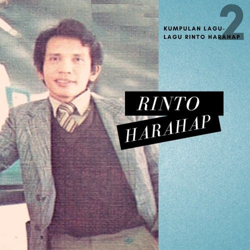 Kumpulan Lagu Lagu Rinto Harahap Vol. 2