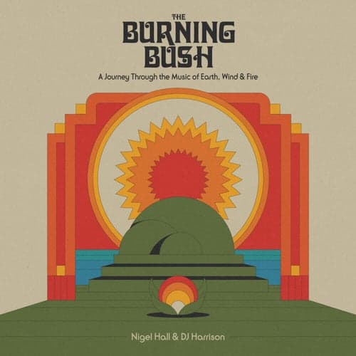 The Burning Bush: A Journey Through the Music of Earth, Wind & Fire