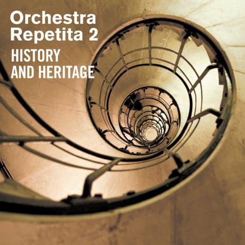 Orchestra Repetita 2: History and Heritage