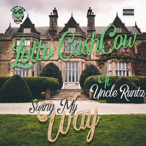 Swing My Way (feat. Uncle Runtz)