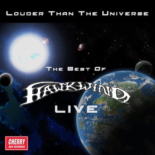 Louder Than the Universe: The Best of Hawkwind Live