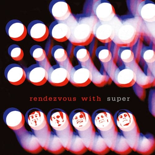 Rendezvous With Super