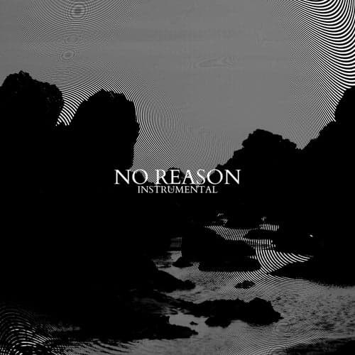 No Reason (Instrumental)