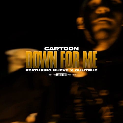 Down For Me (feat. Nueve & Ouutrue)