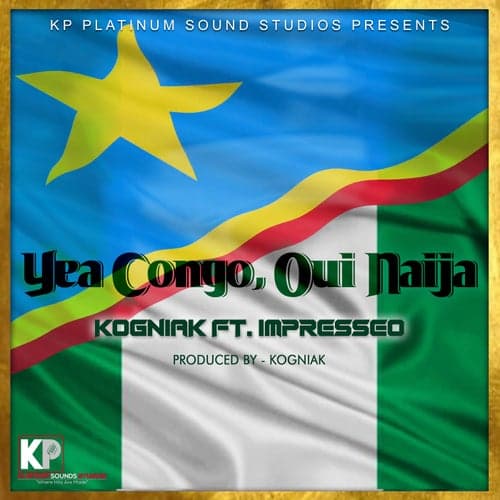 Yea Congo, Oui Naija (feat. Impresseo)