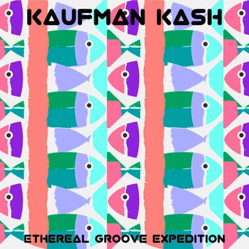 Ethereal Groove Expedition