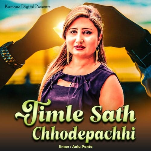 Timle Sath Chhodepachhi