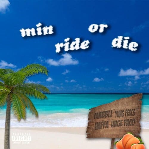 Min Ride Or Die