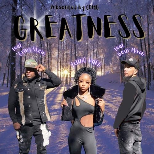 Greatness (feat. GrindStein & BearMixon)