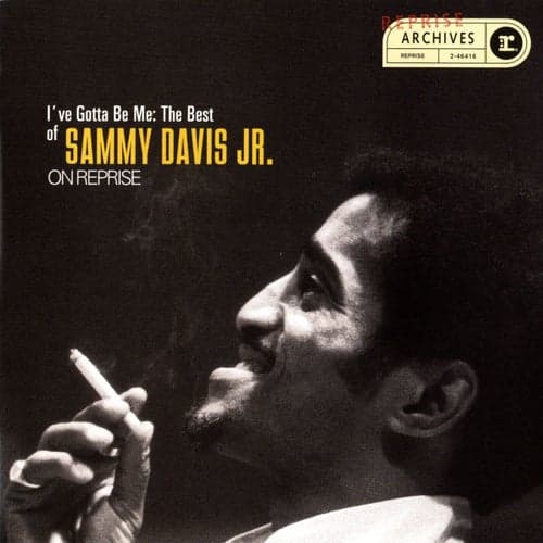 I've Gotta Be Me: The Best Of Sammy Davis Jr.