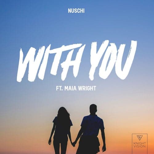With You (feat. Maia Wright)