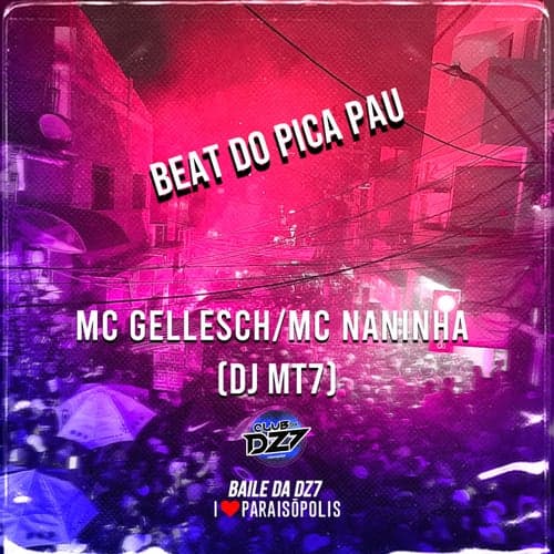 BEAT DO PICA PAU (feat. MC Naninha, MC Gellesch)