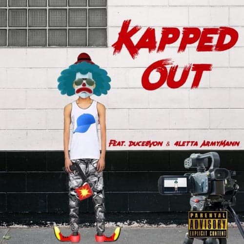 Kapped Out (feat. Duce8Von & 4Letta ArmyMann)