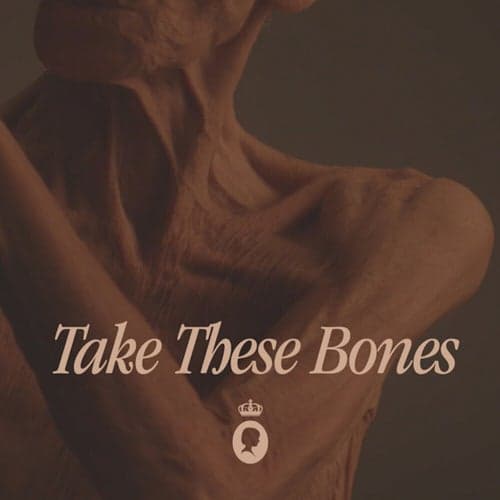 Take These Bones