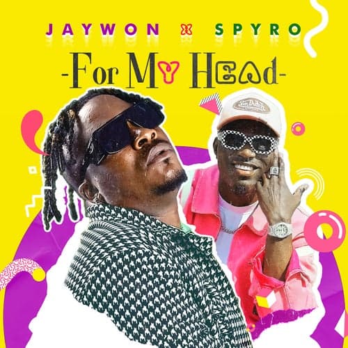 For My Head (feat. Spyro)