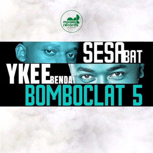 Bomboclat 5 (feat. Sesa Bat)