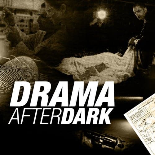 Drama After Dark