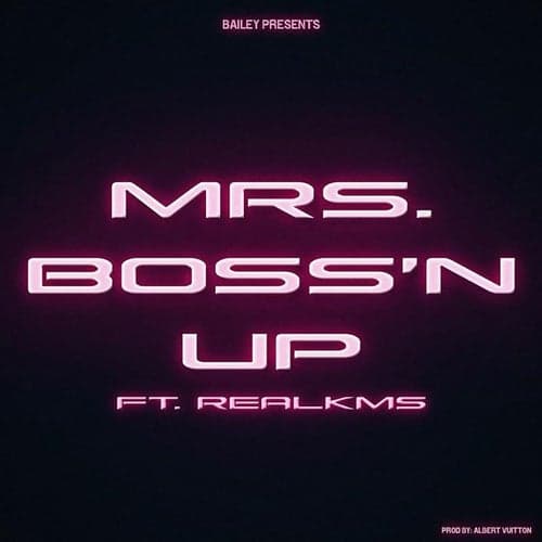 Mrs. Boss'n Up (feat. Real KMS)