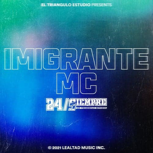 Imigrante Mc 24/Siempre