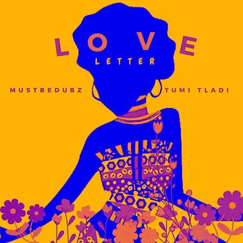 Love Letter (feat. Tumi Tladi)
