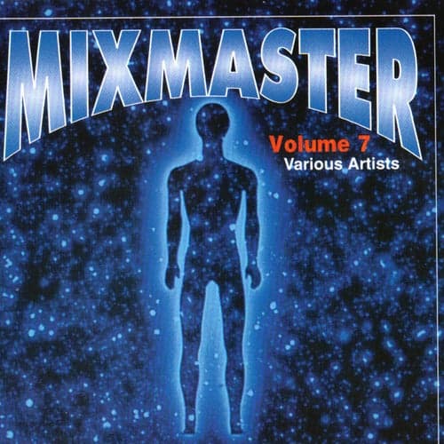 Mixmaster Vol 7