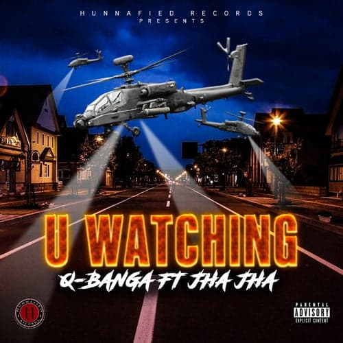 U Watching (feat. Jha Jha)