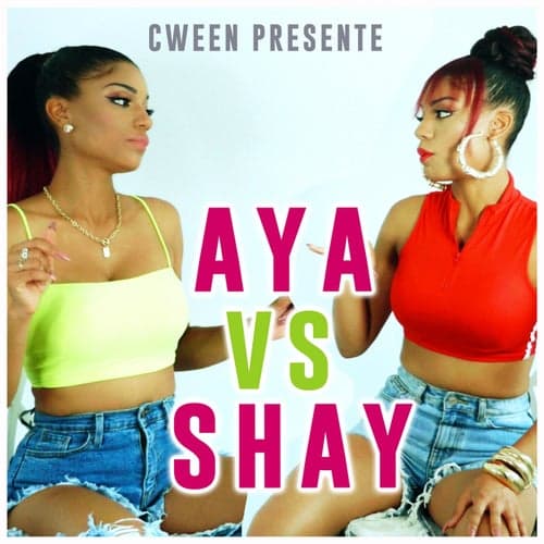 Aya vs. Shay