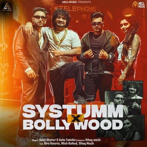Systumm X Bollywood (feat. Biru Kataria, Wish Rathod & Sihag Muzik)
