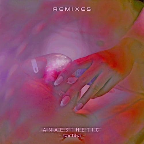 Anaesthetic (Remixes)