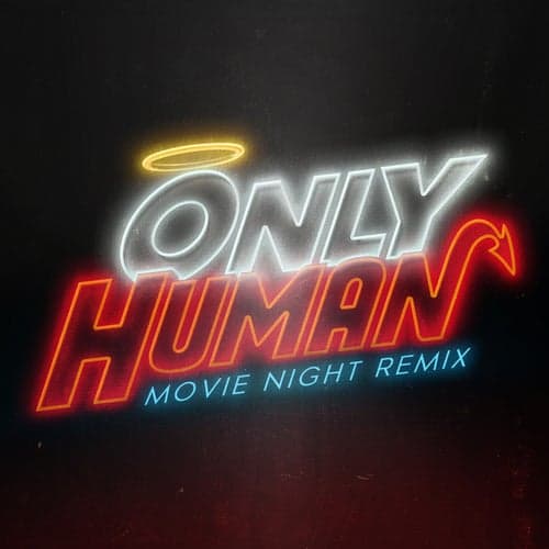 Only Human (Running Lights Remix)