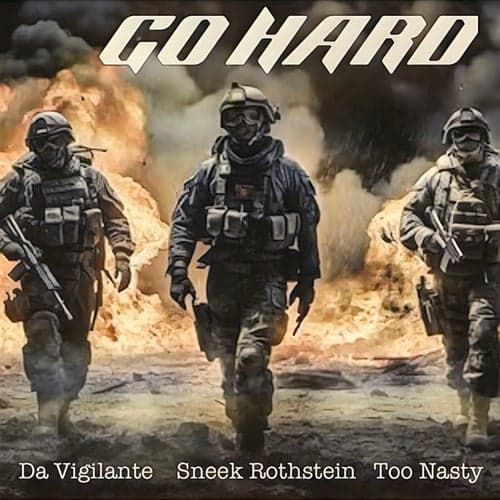 Go Hard (feat. Too Nasty & Da Vigilante)