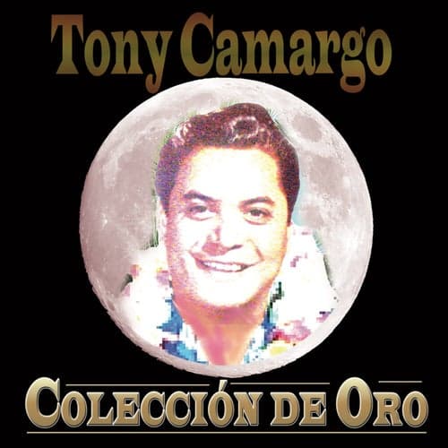 Tony Camargo Colección De Oro