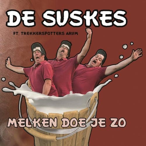Melken Doe Je Zo (feat. Trekkerspotters Arum)