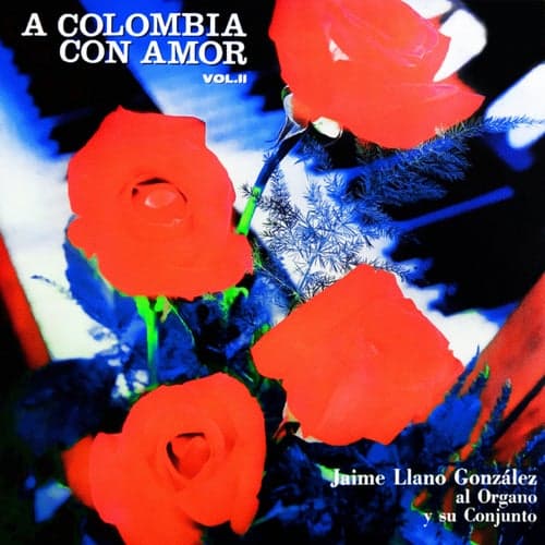 A Colombia Con Amor, Vol.Ii
