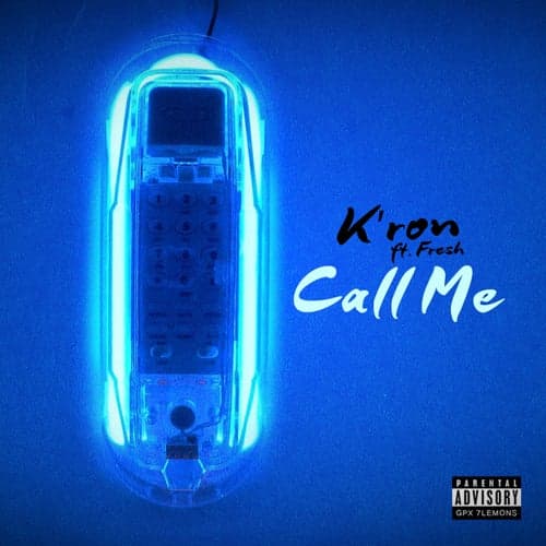 Call Me (feat. Fre$h)