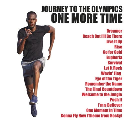 Journey to the Olympics; One More Time