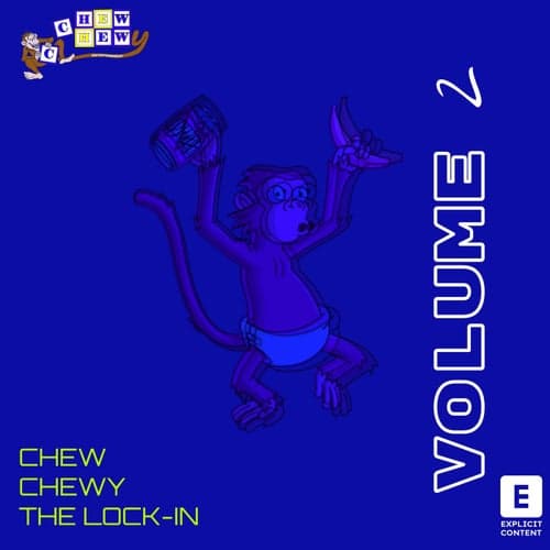 Chew Chewy Entertainment Presents: The Lock IN Volume 2
