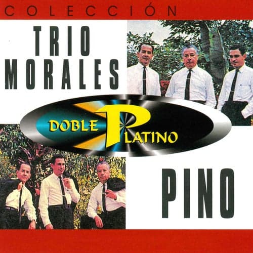 Colección Doble Platino: Trio Morales Pino