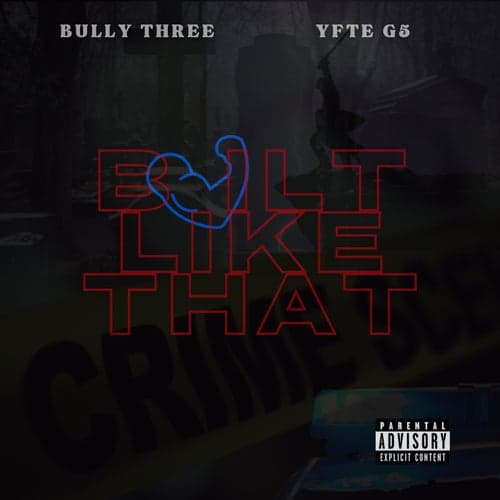 Built Like That (feat. YFTE G5)
