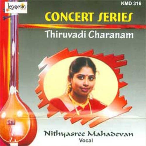 Thiruvadi Charanam (Concert Series)