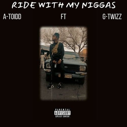 Ride with my Niggas (feat. G Twizz)