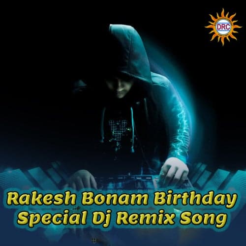 Rakesh Bonam Birthday Special