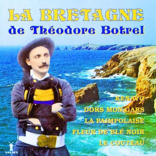La Bretagne de Théodore Botrel