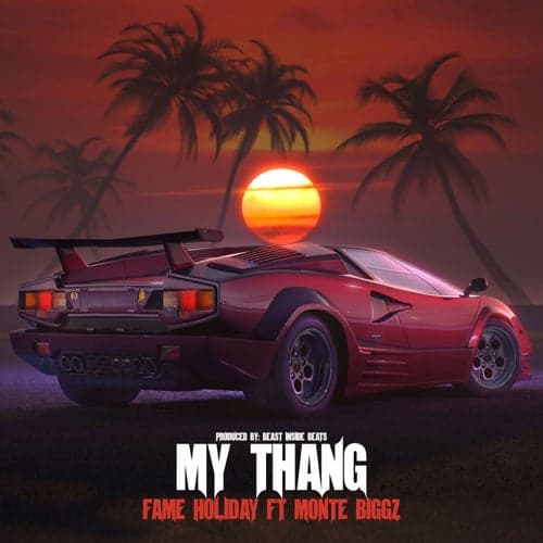 My Thang (feat. Monte Biggz)