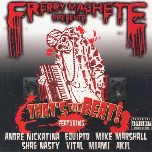 Freddy Machete Presents: That's the Beat!