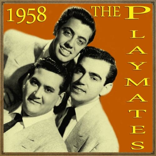 The Playmates, 1958